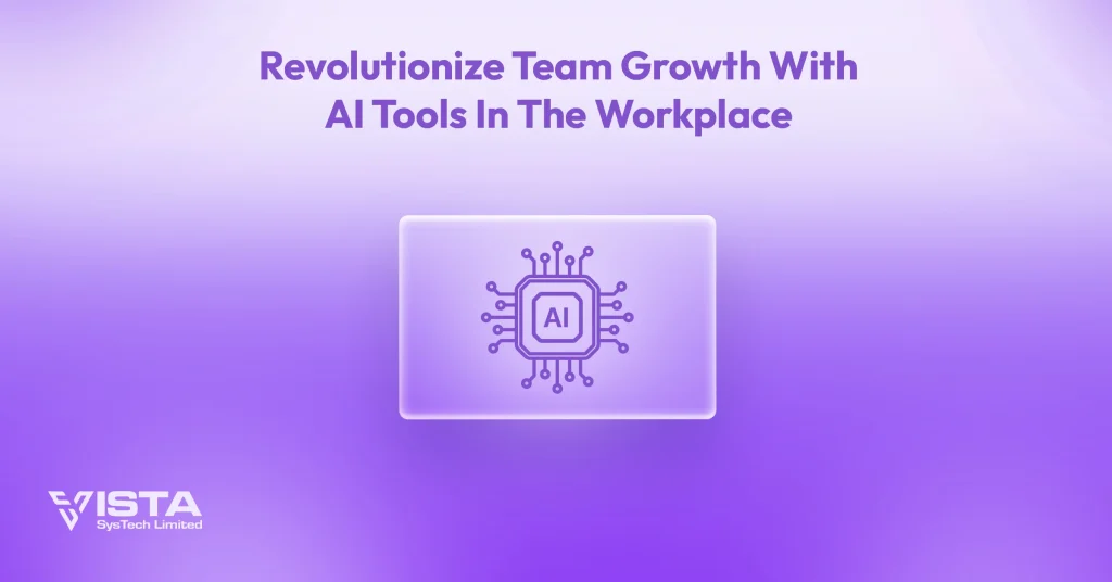 Revolutionize Team Growth With AI Tools In The Workplace