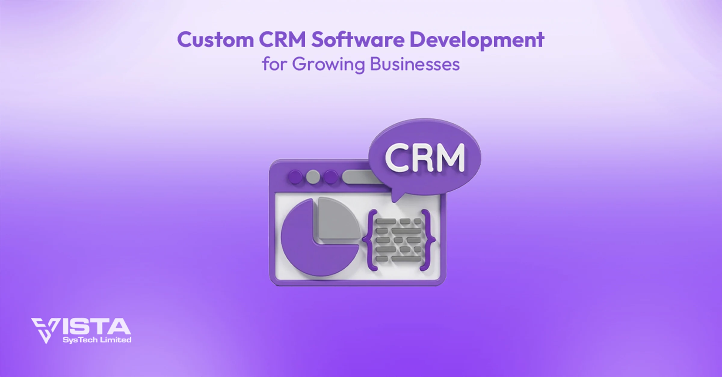 Custom CRM Software Development for Growing Businesses